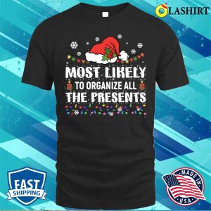 Most Likely To Organize All The Presents Christmas Santa Hat Family Matching Pajamas T shirt 1
