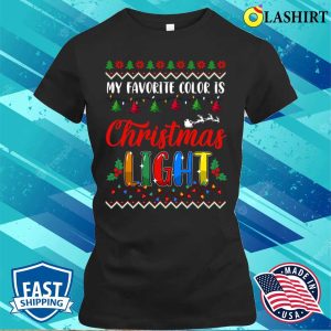 My Favorite Color Is Christmas Lights Tee Funny Xmas Shirt 2