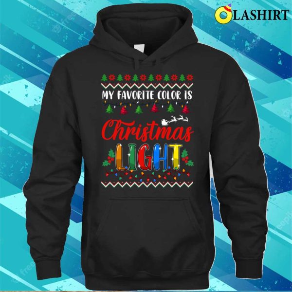 My Favorite Color Is Christmas Lights Tee Funny Xmas Shirt