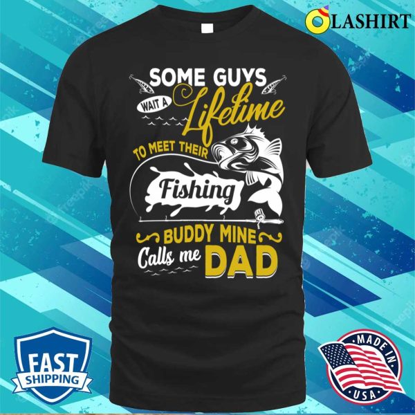 My Fishing Buddy Calls Me Daddy Father Day Funny Fisherman T-shirt