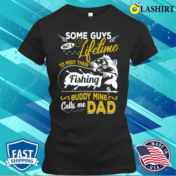 My Fishing Buddy Calls Me Daddy Father Day Funny Fisherman T-shirt