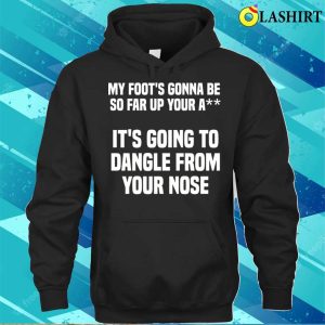 My Foots Gonna Be So Far Up Your A Funny Adult Humour School Bus Driver T shirt 3