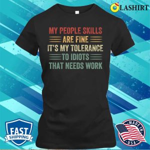 My People Skills Are Fine Funny Sarcastic T shirt 2