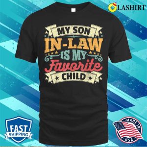 My Son In Law Is My Favorite Child Funny Family Humor Retro T shirt 1