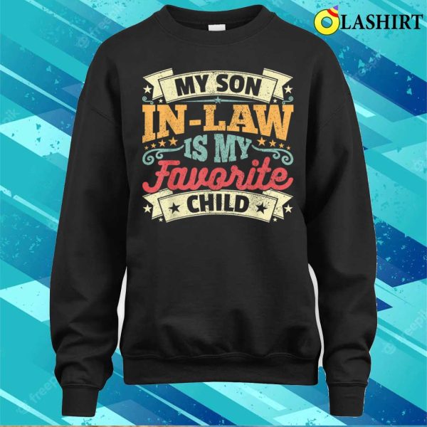 My Son In Law Is My Favorite Child Funny Family Humor Retro T-shirt