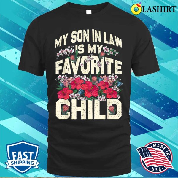 My Soninlaw Is My Favorite Child Funny Mom T-shirt