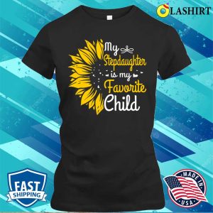 My Stepdaughter Is My Favorite Child Funny Family Humor T shirt 2