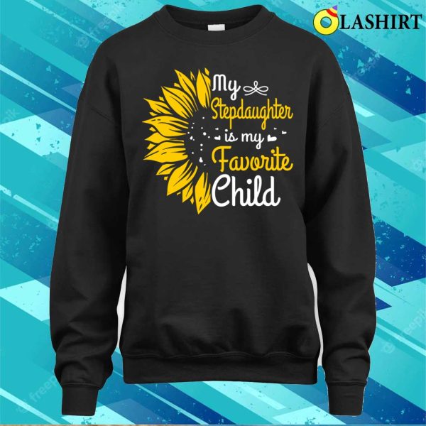 My Stepdaughter Is My Favorite Child Funny Family Humor T-shirt