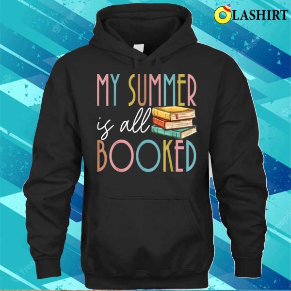 My Summer Is All Booked Summer Reading 2023 Funny Book Lover T-shirt