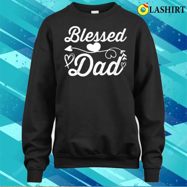 New Blessed Dad Arrow Heart Funny Daddy Father’s Day Premium T-shirt