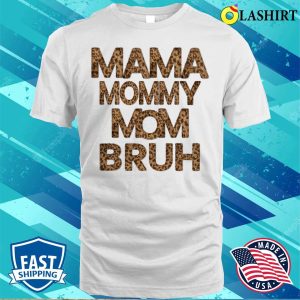 New Mama Mommy Mom Bruh Mothers Day Cheetah T shirt 2