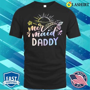 New Mermaid Daddy Funny Merman Dad Papa Family Matching Birthday T-shirt 2 New Mermaid Daddy Funny Merman Dad Papa Family Matching Birthday T shirt 3