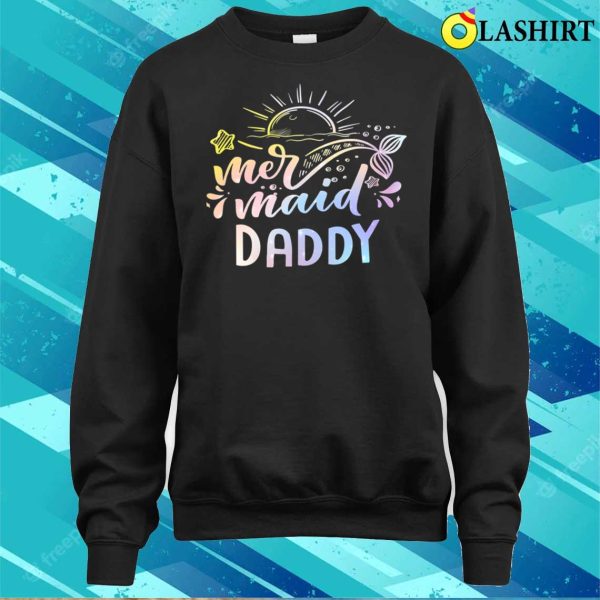 New Mermaid Daddy Funny Merman Dad Papa Family Matching Birthday T-shirt