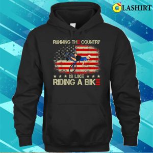 New Running The Coutry Is Like Riding A Bike Joe Biden Funny T shirt 1