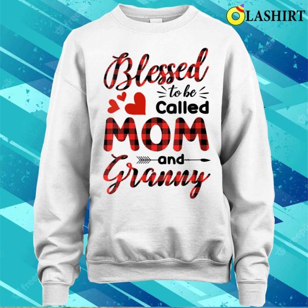 Nice Red Plaid Funny Blessed To Be Called Mom And Granny Design T-shirt