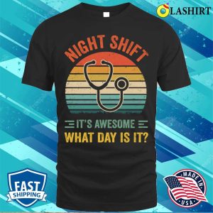 Night Shift Funny Nurse Doctor Nursing Rn Lpn Cna Women Men T shirt 1