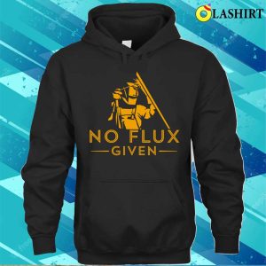 No Flux Given Metal Worker And Welder Funny Welding Shirt 3