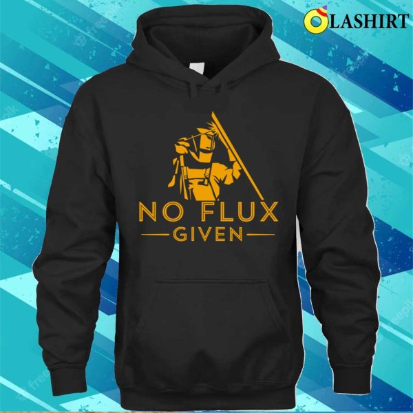 No Flux Given Metal Worker And Welder Funny Welding Shirt