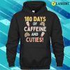 Official Last Day Of School 180 Days Caffeine & Cuties Funny Teacher T-shirt