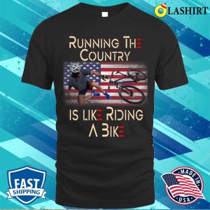Official The Country Is Like Riding A Bike Funny Joe Biden T-shirt 2 Official The Country Is Like Riding A Bike Funny Joe Biden T shirt 3