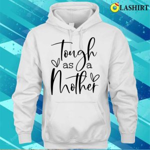Official Tough Like A Mother Shirt Funny Mom Shirt Cute Mom T shirt 1