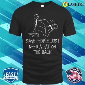 Pat On The Back Funny Adult Sarcastic Design T shirt 1