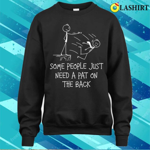 Pat On The Back Funny Adult Sarcastic Design T-shirt