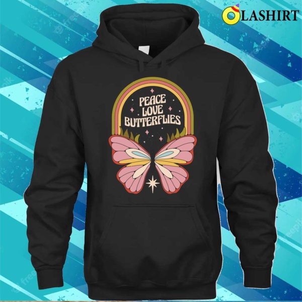 Peace Love Butterflies Funny Butterfly Gift T-shirt