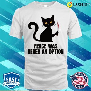 Peace Was Never An Option Funny Spooky Black Cat With Knife T shirt 2