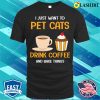 Pet Cats Drink Coffee And Bake Things Funny Baking And Cooking Bakers Gift Shirt
