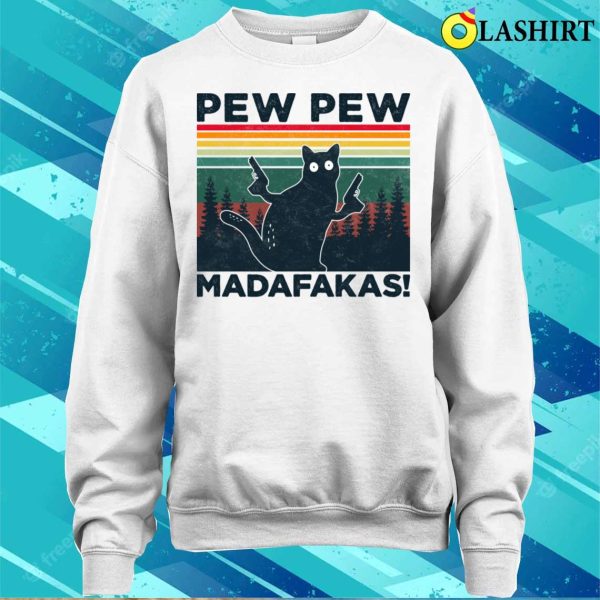 Pew Pew Madafakas Cat Crazy Vintage Funny Cat Owners Black Cat Lovers Fun Gun Meme Gift T-shirt