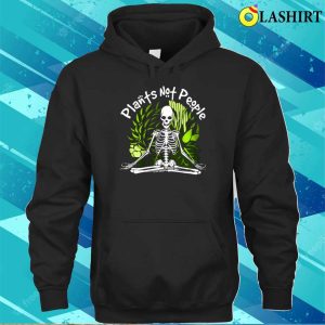Plant Lover Skeleton Meditation Shirt Funny Plant Lady Shirt Plants Not People Botanical Shirt 3