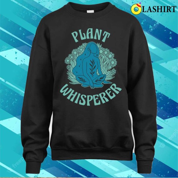 Plant Whisperer Funny Gardening Gift T-shirt