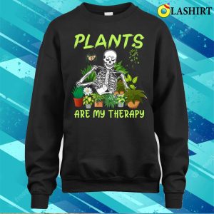 Plants Are My Therapy Skeleton Funny Halloween Tee Men Women T shirt 4