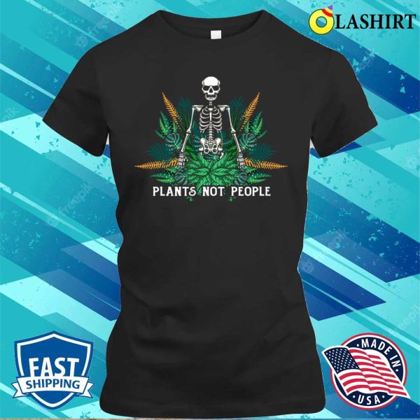 Plants Not People Skeleton Funny Halloween Costume Gardeners T-shirt