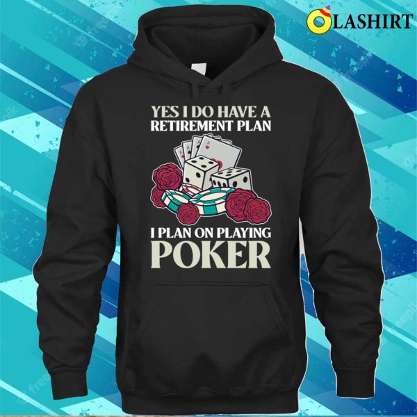 Poker Retirement T-shirt, Poker Retirement Funny Poker Gift T-shirt