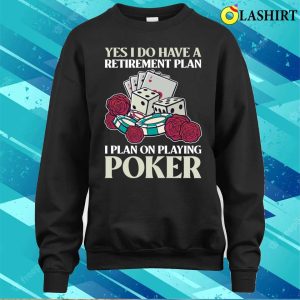 Poker Retirement T shirt Poker Retirement Funny Poker Gift T shirt 4