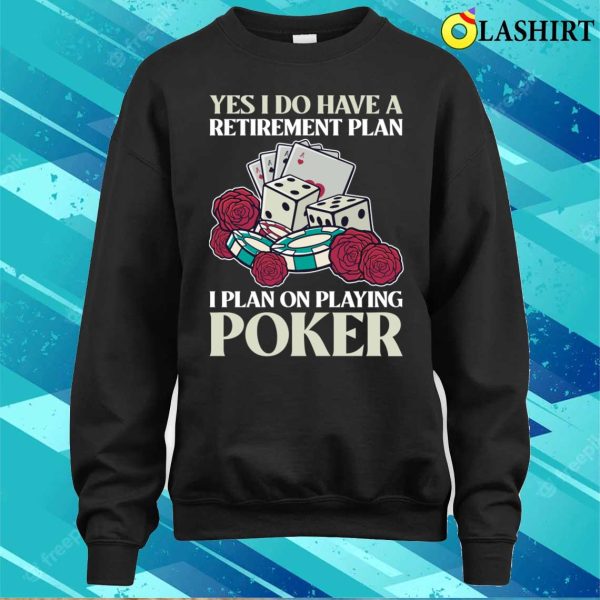 Poker Retirement T-shirt, Poker Retirement Funny Poker Gift T-shirt