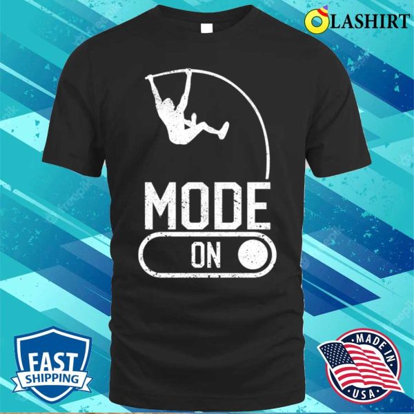 Pole Vaulting Shirt, Funny Pole Vault Pole Vaulting U Mode On T-shirt