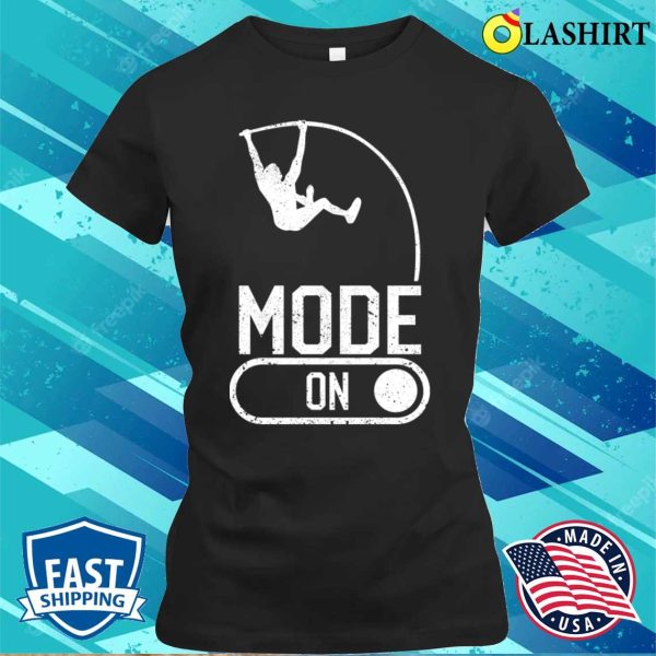 Pole Vaulting Shirt, Funny Pole Vault Pole Vaulting U Mode On T-shirt