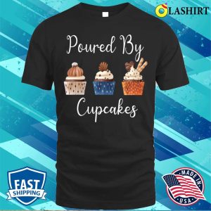 Powred By Cupcakes Shirt Powred By Cupcakes Funny Cupcake Quote T shirt 1