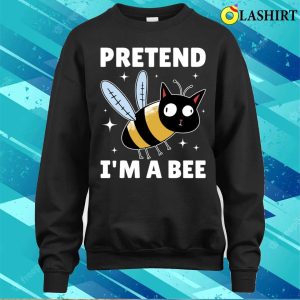 Pretend Im A Bee Funny Bee Gift T shirt 4