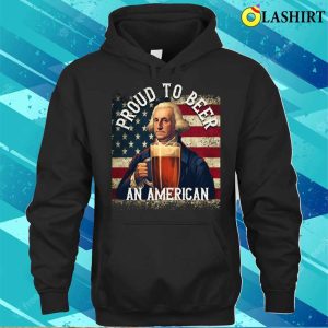 Proud To Beer An American 4th Of July Funny Beer T shirt 3