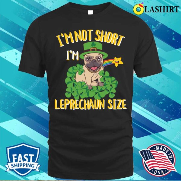 Pug Lover T-shirt, Funny St Patricks Day Pug Puppy T-shirt