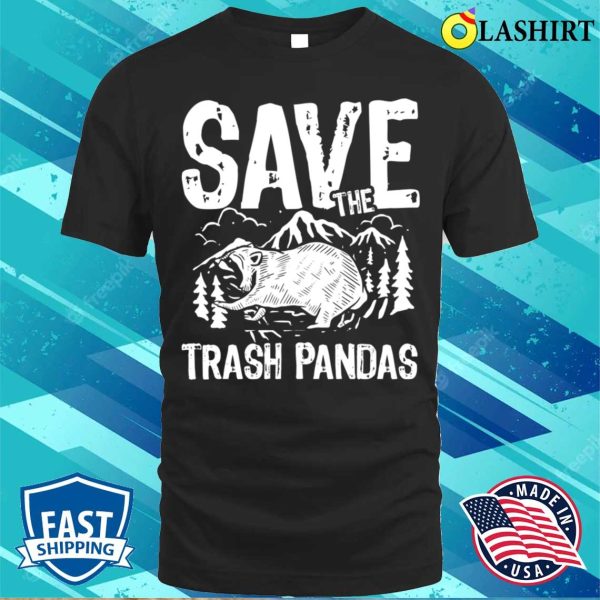 Raccoon Lovers T-shirt, Save The Trash Pandas Funny Raccoon T-shirt