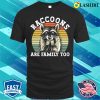 Raccoons Are Family Too Funny Raccoon T-shirt