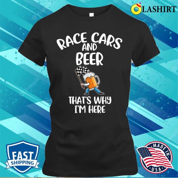 Race Cars And Beer Funny Beer Gift T-shirt