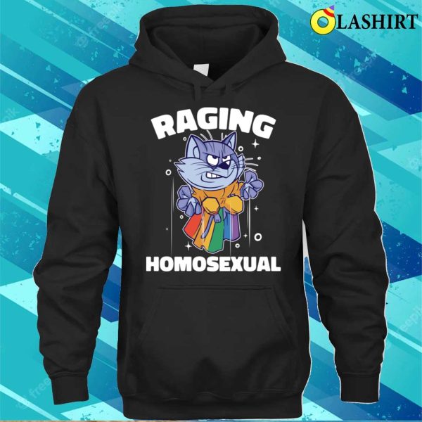 Raging Homosexual T-shirt, Raging Homosexual Funny Lgbtq Gift T-shirt