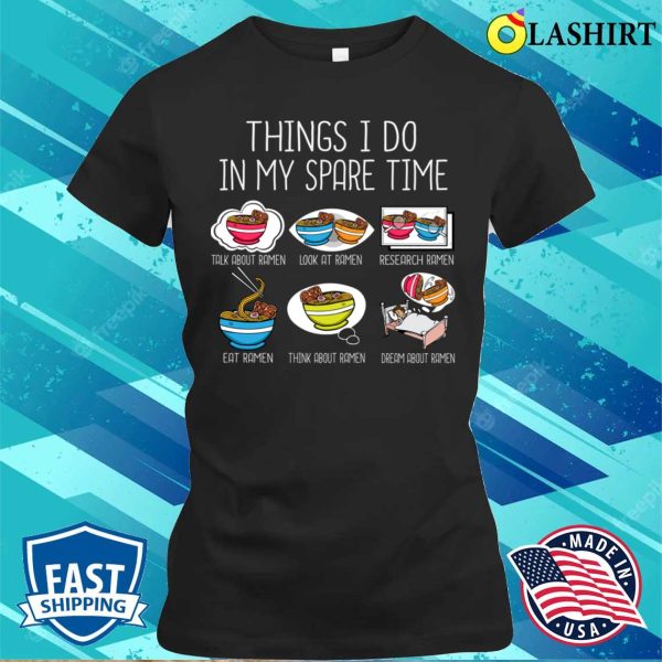 Ramen Lovers T-shirt, Ramen Lover Gift Asian Funny Japanese Noodles Ramen T-shirt