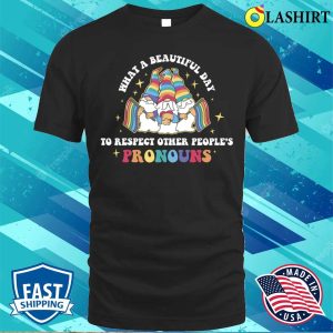 Respect Other Peoples Pronouns Funny Lgbtq Gift T shirt 1